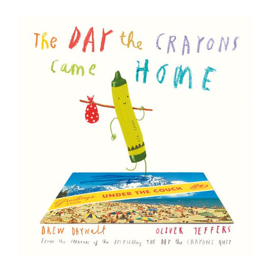 The Day The Crayons Came Home - Drew Daywalt